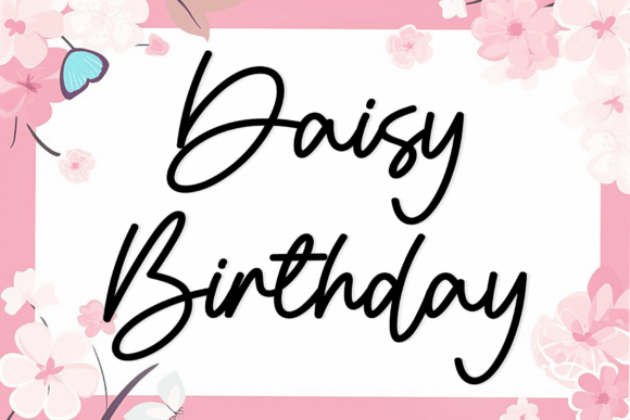 Daisy Birthday Font Review: A Modern Script for Designers